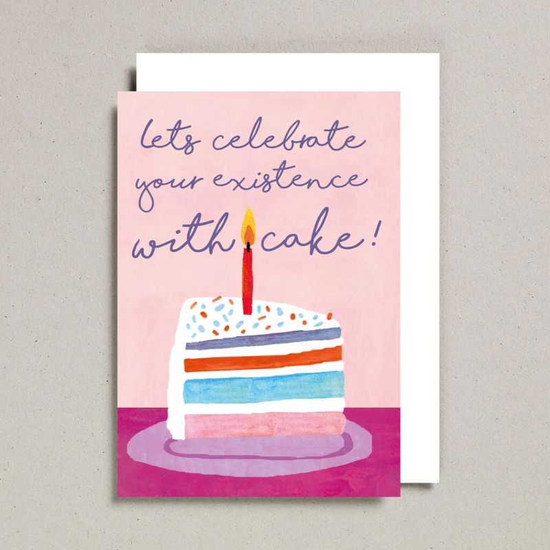 Let's Celebrate Your Existence With Cake! Card